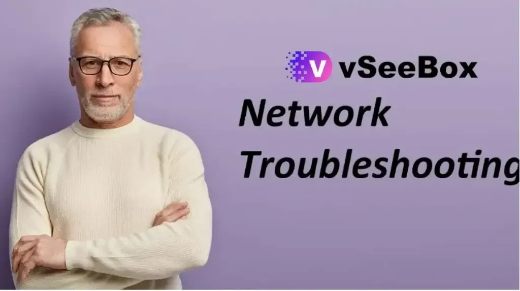 Network Troubleshooting for vSeeBox